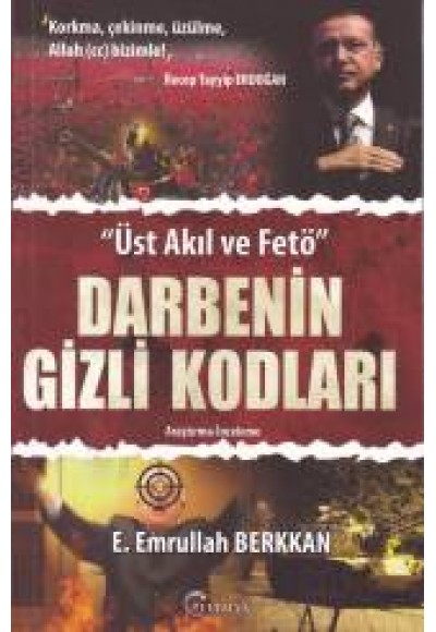 Darbenin Gizli Kodları Üst Akıl ve Fetö