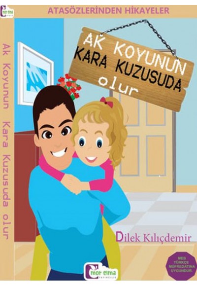 Atasözlerinden Hikayeler - Ak Koyunun Kara Kuzusuda Olur