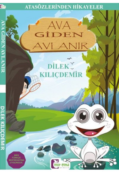 Atasözlerinden Hikayeler - Ava Giden Avlanır