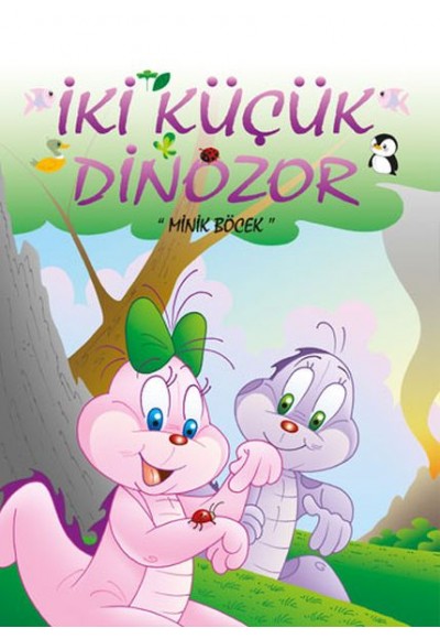 İki Küçük Dinozor - Minik Böcek