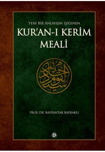 Yeni Bir Anlayışın Işığında Kuranı Kerim Meali (Ciltli)