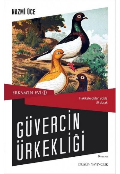 Erkam’ın Evi 1 - Güvercin Ürkekliği