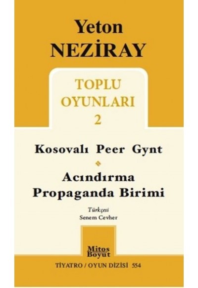 Toplu Oyunları 2 / Kosavalı Peer Gynt - Acındırma - Propaganda Birimi