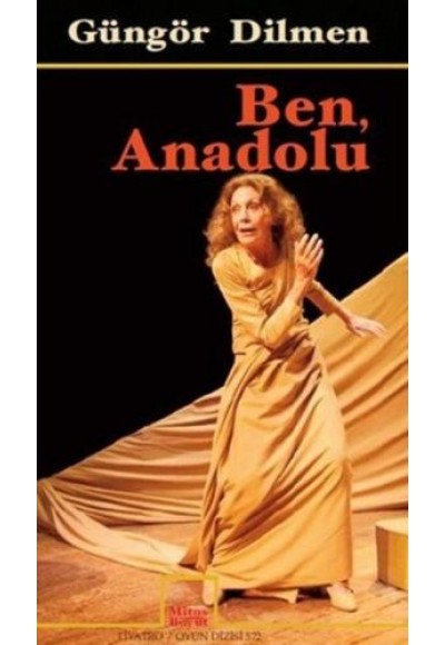 Ben, Anadolu