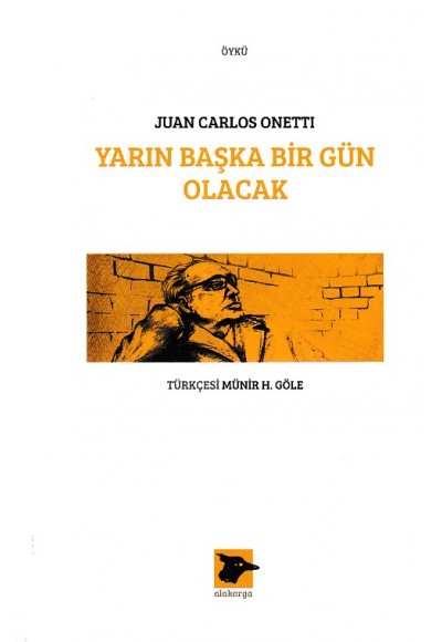 Yarın Başka Bir Gün Olacak - Juan Carlos Onetti