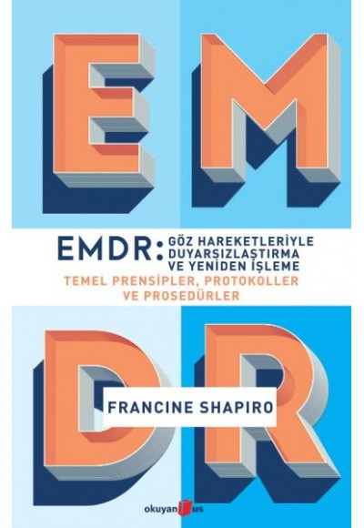 EMDR - Göz Hareketleriyle Duyarsızlaştırma ve Yeniden İşleme