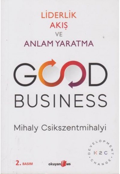 Liderlik Akış ve Anlam Yaratma - Good Business-