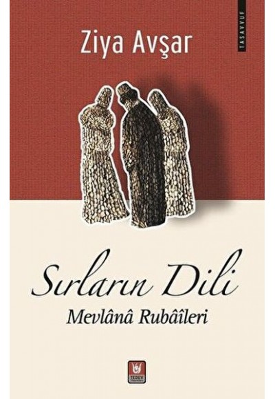 Sırların Dili - Mevlana Rubaileri