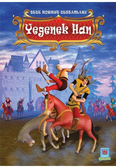 Yegenek Han - Dede Korkut Destanları