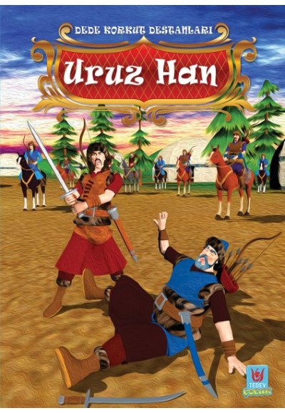 Uruz Han - Dede Korkut Destanları