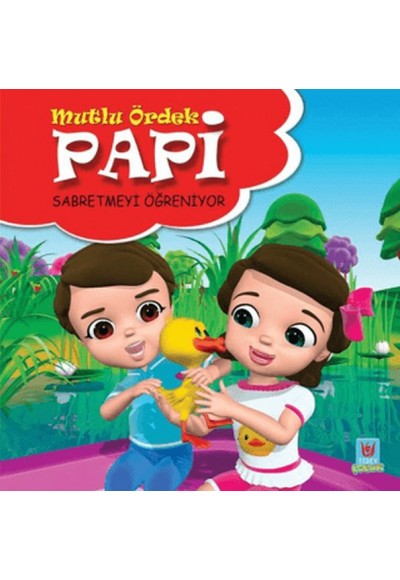 Papi Sabretmeyi Öğreniyor - Mutlu Ördek