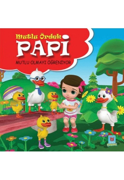 Papi Mutlu Olmayı Öğreniyor - Mutlu Ördek