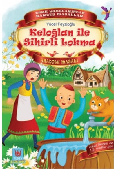 Keloğlan ile Sihirli Lokma - Anadolu Masalı