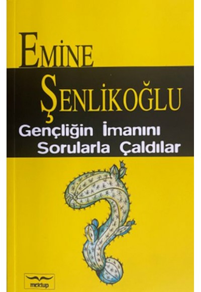 Gençliğin İmanını Sorularla Çaldılar