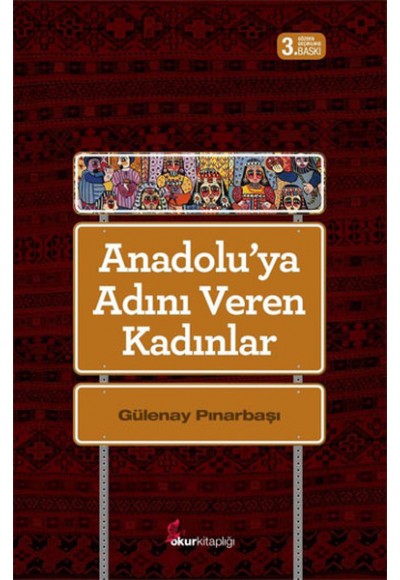 Anadolu'ya Adını Veren Kadınlar