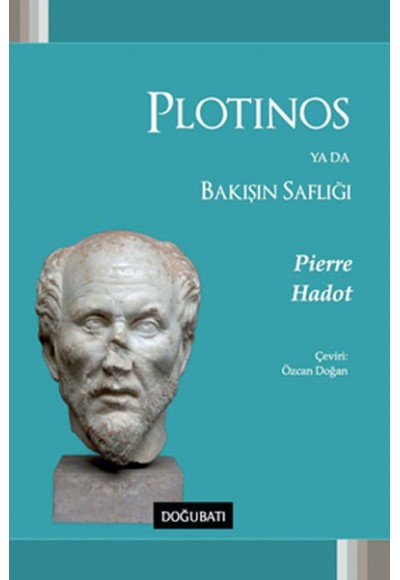 Plotinos Ya Da Bakışın Saflığı