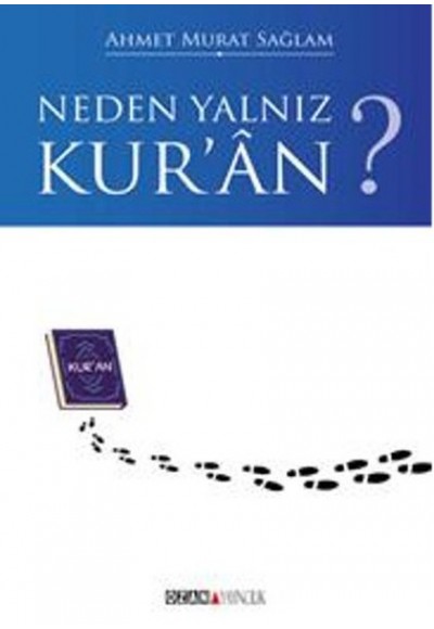 Neden Yalnız Kur'an?