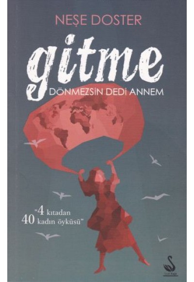 Gitme - Dönmezsin Dedi Annem