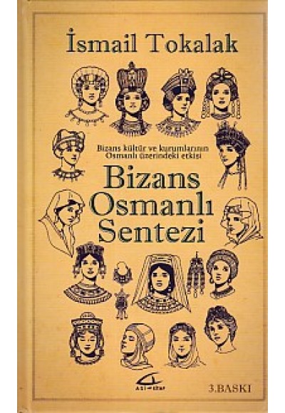 Bizans Osmanlı Sentezi (Ciltli)