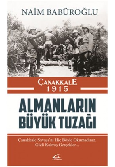 Çanakkale 1915 Almanların Büyük Tuzağı