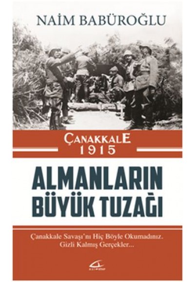 Çanakkale 1915 Almanların Büyük Tuzağı