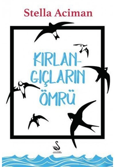 Kırlangıçların Ömrü