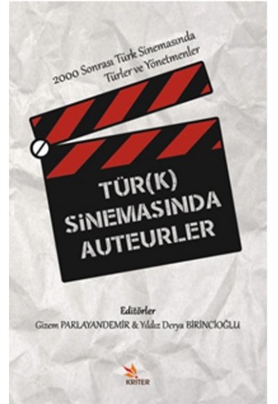 Türk Sinemasında Auteurler  2000 Sonrası Türk Sinemasında Türler ve Yönetmenler