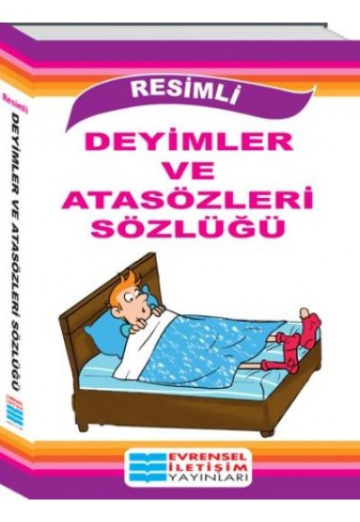 Resimli Deyimler ve Atasözleri Sözlüğü