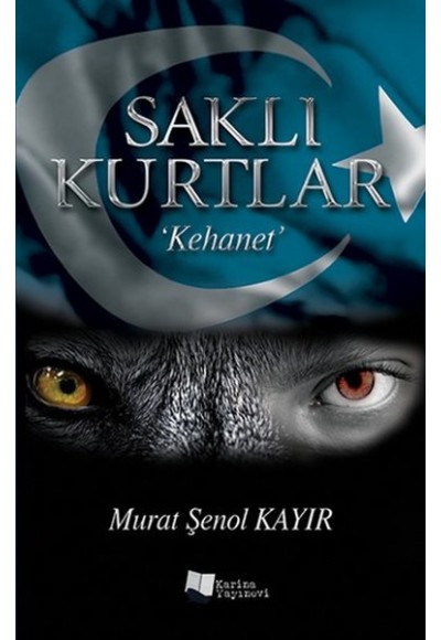 Saklı Kurtlar / Kehanet