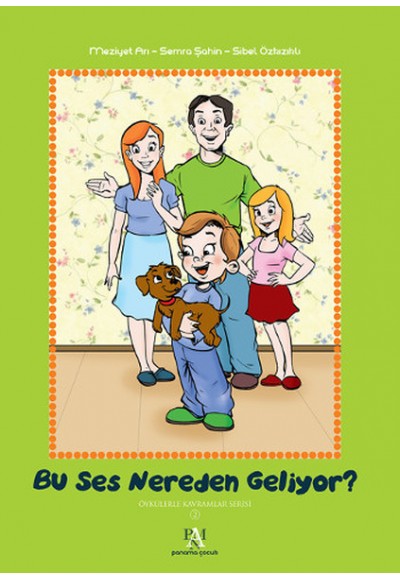 Bu Ses Nereden Geliyor? / Öykülerle Kavramlar Serisi 2 (Ciltli)
