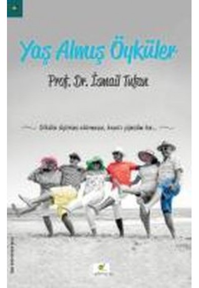 Yaş Almış Öyküler