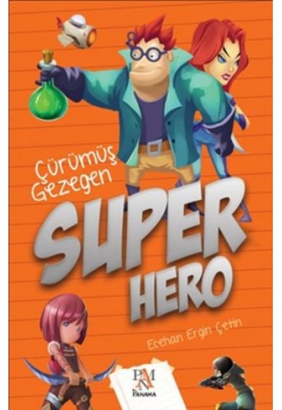 Super Hero: Çürümüş Gezegen