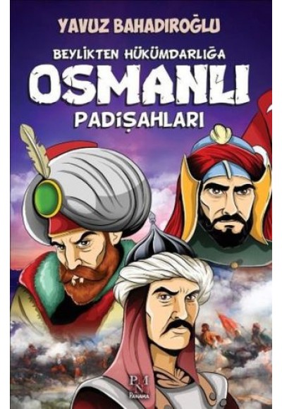 Beylikten Hükümdara Osmanlı Padişahları (Çocuk)