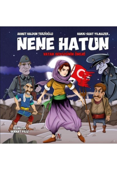 Vatan Sevgisinin Önemi - Nene Hatun