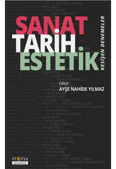 Sanat Tarih Estetik - Kesişen Denemeler