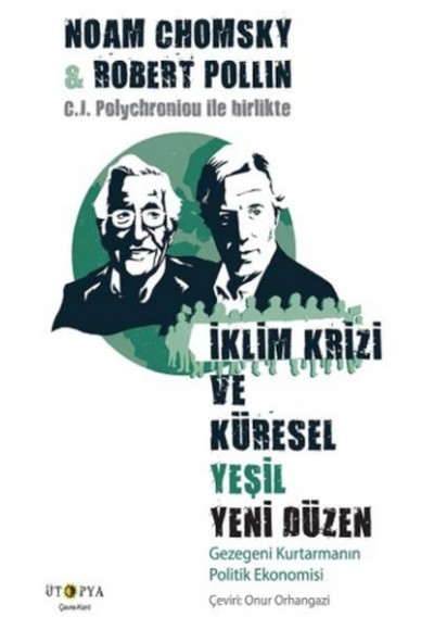 İklim Krizi ve Küresel Yeşil Yeni Düzen - Gezegeni Kurtarmanın Politik Ekonomisi