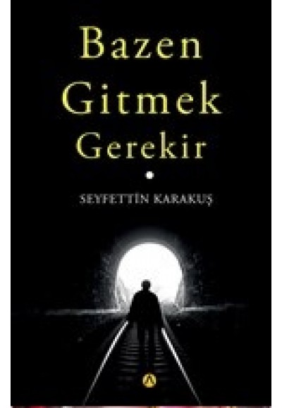 Bazen Gitmek Gerekir