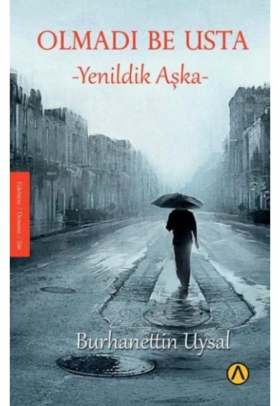 Olmadı Be Usta Yenildik Aşka