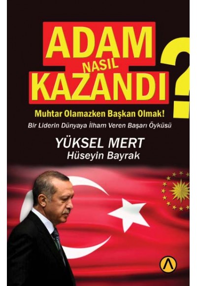 Adam Nasıl Kazandı?