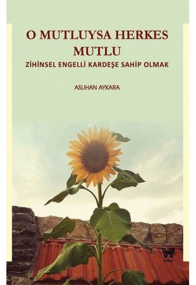 O Mutluysa Herkes Mutlu - Zihinsel Engelli Kardeşe Sahip Olmak