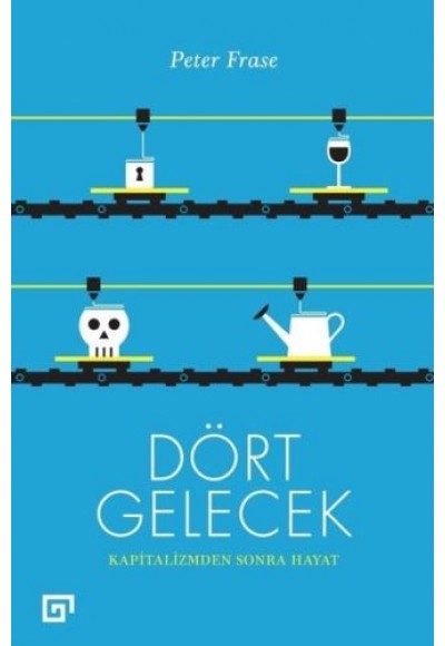 Dört Gelecek - Kapitalizmden Sonra Hayat