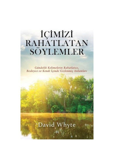 İçimizi Rahatlatan Söylemler