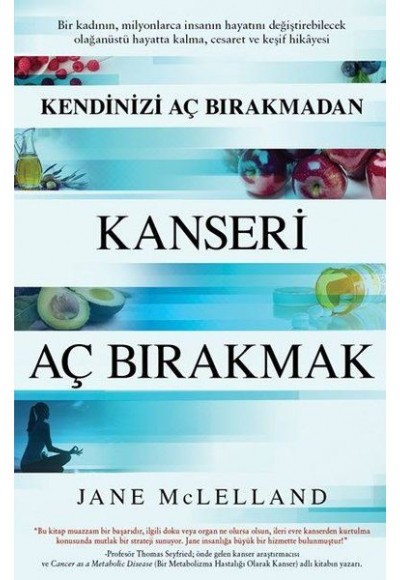 Kendinizi Aç Bırakmadan Kanseri Aç Bırakmak