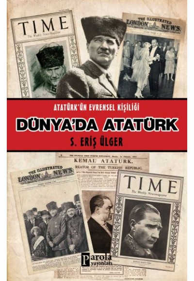 Dünya'da Atatürk - Atatürk'ün Evrensel Kişiliği