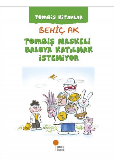 Tombiş Kitaplar - Tombiş Maskeli Baloya Katılmak İstemiyor