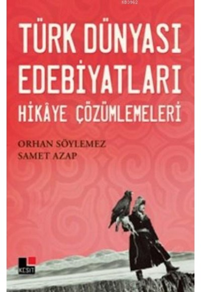 Türk Dünyası Edebiyatları Hikaye Çözümlemeleri