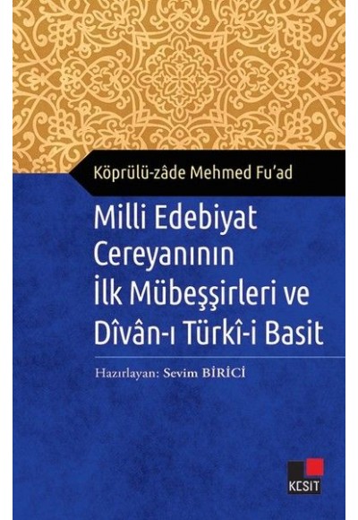 Milli Edebiyat Cereyanının İlk Mübeşşirleri ve Divan-ı Türki-i Basit