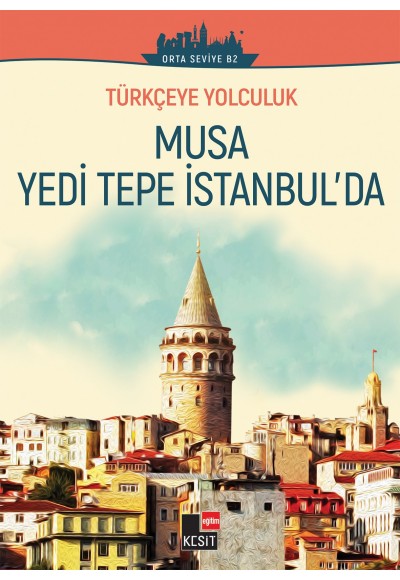 Musa Yedi Tepe İstanbul’da -  Türkçeye Yolculuk