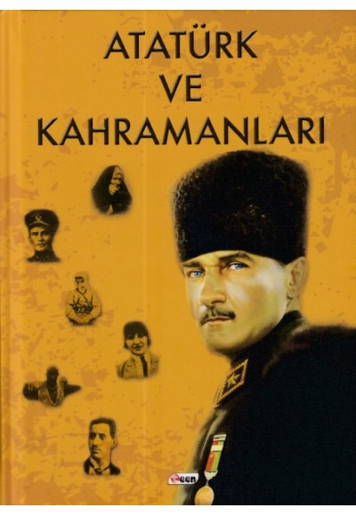 Atatürk ve Kahramanları - (Ciltli)