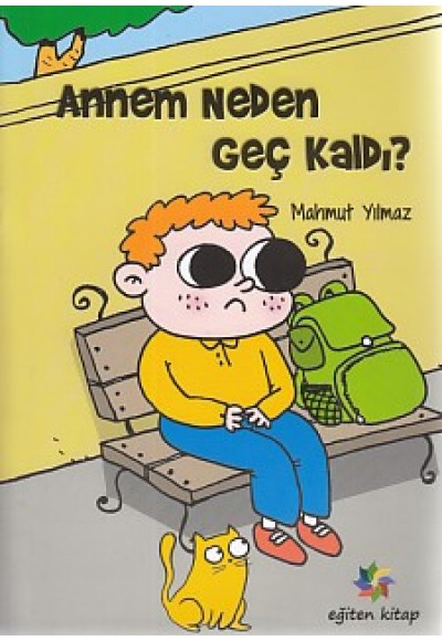 Annem Neden Geç Kaldı?